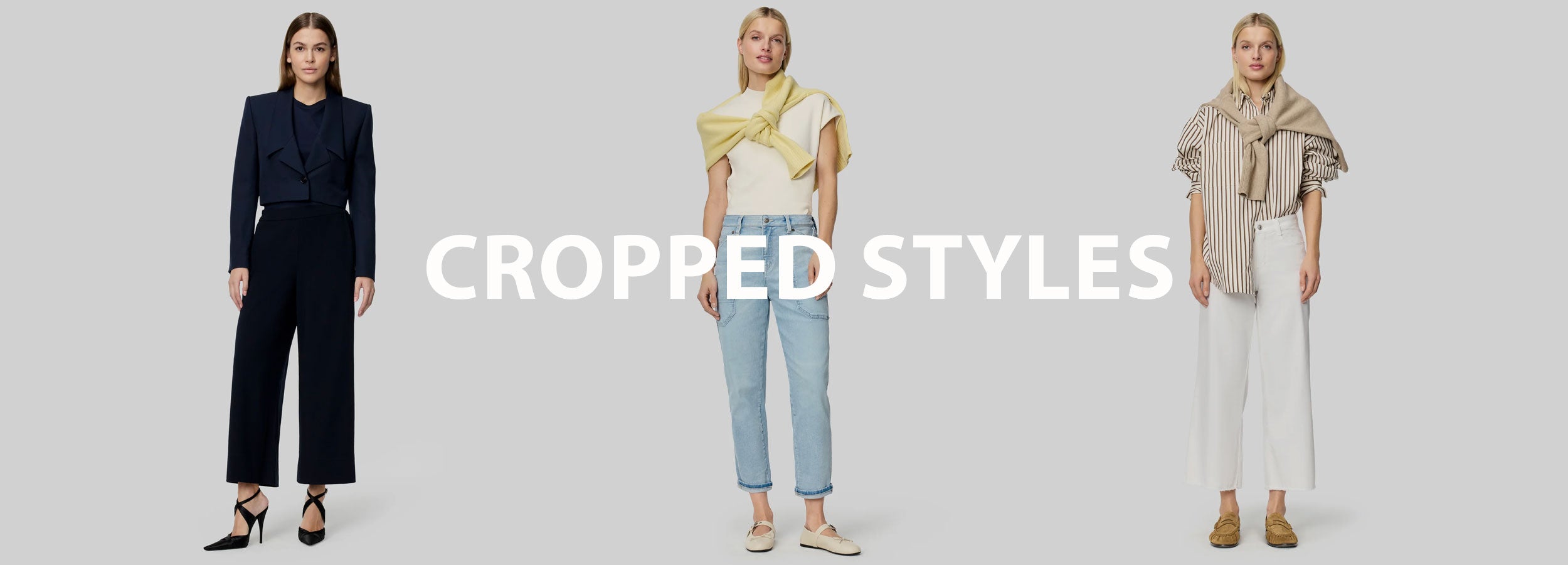 Three women wearing cropped fashion styles, including tailored trousers and casual denim, displayed against a light background with the text “CROPPED STYLES.”